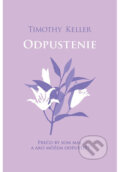 Kniha: Odpustenie (Timothy Keller). Slovenské evanjelizačné stredisko (EVS), 2025 Kniha: Odpustenie (Timothy Keller). Slovenské evanjelizačné stredisko (EVS), 2025