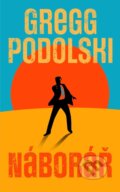 Kniha: Náborář (Gregg Podolski). Kalibr, 2025 Kniha: Náborář (Gregg Podolski). Kalibr, 2025