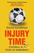 Kniha: Injury Time (David Goldblatt). HarperCollins Publishers, 2025 Kniha: Injury Time (David Goldblatt). HarperCollins Publishers, 2025