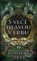 Kniha: S vlčí hlavou v erbu (František Niedl). Moba, 2025 Kniha: S vlčí hlavou v erbu (František Niedl). Moba, 2025