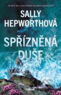 Kniha: Spřízněná duše (Sally Hepworth). Ikar CZ, 2026 Kniha: Spřízněná duše (Sally Hepworth). Ikar CZ, 2026