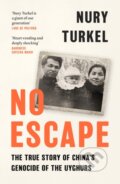 Kniha: No Escape (Nury Turkel). HarperCollins Publishers, 2025 Kniha: No Escape (Nury Turkel). HarperCollins Publishers, 2025