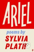 Kniha: Ariel (Sylvia Plath). Faber and Faber, 2025 Kniha: Ariel (Sylvia Plath). Faber and Faber, 2025