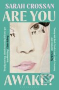Kniha: Are You Awake (Sarah Crossan). Bloomsbury, 2025 Kniha: Are You Awake (Sarah Crossan). Bloomsbury, 2025