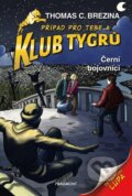 Kniha: Černí bojovníci (Thomas C. Brezina). Nakladatelství Fragment, 2025 Kniha: Černí bojovníci (Thomas C. Brezina). Nakladatelství Fragment, 2025