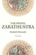 Kniha: Tak pravil Zarathustra (Friedrich Nietzsche). Vyšehrad, 2025 Kniha: Tak pravil Zarathustra (Friedrich Nietzsche). Vyšehrad, 2025