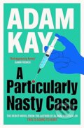 Kniha: A Particularly Nasty Case (Adam Kay). Orion, 2025 Kniha: A Particularly Nasty Case (Adam Kay). Orion, 2025