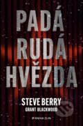 Kniha: Padá rudá hvězda (Steve Berry a Grant Blackwood). Kniha Zlín, 2025 Kniha: Padá rudá hvězda (Steve Berry a Grant Blackwood). Kniha Zlín, 2025