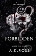 Kniha: Forbidden (A.K. Rose). Author Kim Faulks, 2023 Kniha: Forbidden (A.K. Rose). Author Kim Faulks, 2023