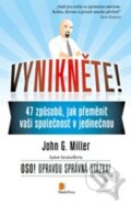 Kniha: Vynikněte! (John G. Miller). Zoner Press, 2016 Kniha: Vynikněte! (John G. Miller). Zoner Press, 2016