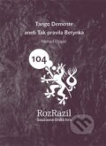 Kniha: Tango Demente (Nenad Djapić). Větrné mlýny, 2013 Kniha: Tango Demente (Nenad Djapić). Větrné mlýny, 2013