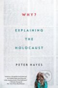 Kniha: Why? (Peter Hayes). W. W. Norton & Company, 2018 Kniha: Why? (Peter Hayes). W. W. Norton & Company, 2018