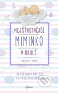 Kniha: Nejšťastnější miminko v okolí (Harvey Karp), 2018 Kniha: Nejšťastnější miminko v okolí (Harvey Karp), 2018