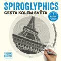 Kniha: Spiroglyphics: Cesta kolem světa (Thomas Pavitte). Esence, 2018 Kniha: Spiroglyphics: Cesta kolem světa (Thomas Pavitte). Esence, 2018