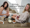 Kniha: Holky, jezte zase vdolky (Aneta Beyrová a Dita Janíková). Esence, 2018 Kniha: Holky, jezte zase vdolky (Aneta Beyrová a Dita Janíková). Esence, 2018