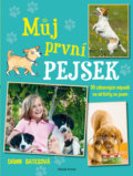 Kniha: Můj první pejsek (Dawn Batesová). Mladá fronta, 2018 Kniha: Můj první pejsek (Dawn Batesová). Mladá fronta, 2018