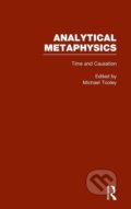 Kniha: Time and Causation, Vol. 2 (Michael Tooley). Routledge, 1999 Kniha: Time and Causation, Vol. 2 (Michael Tooley). Routledge, 1999