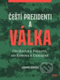 Kniha: Čeští prezidenti a válka (Lubomír Kopeček). Books & Pipes, 2025 Kniha: Čeští prezidenti a válka (Lubomír Kopeček). Books & Pipes, 2025
