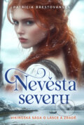 Kniha: Nevěsta severu (Patrícia Brestovanská), 2025 Kniha: Nevěsta severu (Patrícia Brestovanská), 2025