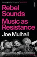 Kniha: Rebel Sounds (Joe Mulhall). Footnote Press Ltd, 2025 Kniha: Rebel Sounds (Joe Mulhall). Footnote Press Ltd, 2025