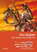 Kniha: Don Quijote A1/A2 (ČJ-ŠJ) (Eliška Jirásková). Edika, 2025 Kniha: Don Quijote A1/A2 (ČJ-ŠJ) (Eliška Jirásková). Edika, 2025
