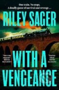 Kniha: With a Vengeance (Riley Sager). Hodder and Stoughton, 2025 Kniha: With a Vengeance (Riley Sager). Hodder and Stoughton, 2025