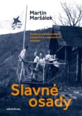 Kniha: Slavné osady (Martin Maršálek). Mladá fronta, 2025 Kniha: Slavné osady (Martin Maršálek). Mladá fronta, 2025