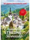 Kniha: Objavujeme stredné Slovensko, 2025 Kniha: Objavujeme stredné Slovensko, 2025