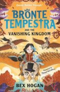 Kniha: Bronte Tempestra and the Vanishing Kingdom (Bex Hogan). , 2025 Kniha: Bronte Tempestra and the Vanishing Kingdom (Bex Hogan). , 2025
