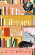 Kniha: The Library Cat (Alex Howard). Bonnier Books, 2025 Kniha: The Library Cat (Alex Howard). Bonnier Books, 2025