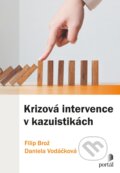 Kniha: Krizová intervence v kazuistikách (Filip Brož a Daniela Vodáčková), 2025 Kniha: Krizová intervence v kazuistikách (Filip Brož a Daniela Vodáčková), 2025