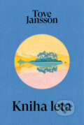 Kniha: Kniha leta (Tove Jansson). Artforum, 2025 Kniha: Kniha leta (Tove Jansson). Artforum, 2025