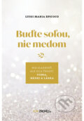 Kniha: Buďte soľou, nie medom (Luigi Maria Epicoco). Zachej, 2025 Kniha: Buďte soľou, nie medom (Luigi Maria Epicoco). Zachej, 2025
