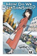 Kniha: How Do We Relationship?, Vol. 12 (Tamifull). Viz Media, 2025 Kniha: How Do We Relationship?, Vol. 12 (Tamifull). Viz Media, 2025