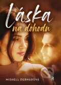 Kniha: Láska na dohodu (Mishell Debnarová), 2025 Kniha: Láska na dohodu (Mishell Debnarová), 2025