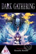 Kniha: Dark Gathering, Vol. 10 (Kenichi Kondo). Viz Media, 2024 Kniha: Dark Gathering, Vol. 10 (Kenichi Kondo). Viz Media, 2024
