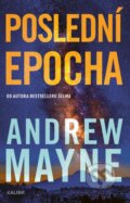 Kniha: Poslední epocha (Andrew Mayne). Kalibr, 2026 Kniha: Poslední epocha (Andrew Mayne). Kalibr, 2026