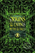 Kniha: Origins & Endings Myths & Tales (Flame Tree Studio L). Flame Tree Publishing, 2025 Kniha: Origins & Endings Myths & Tales (Flame Tree Studio L). Flame Tree Publishing, 2025