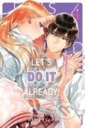 Kniha: Let's Do It Already!, Vol. 4 (Aki Kusaka). Viz Media, 2025 Kniha: Let's Do It Already!, Vol. 4 (Aki Kusaka). Viz Media, 2025