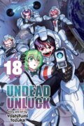 Kniha: Undead Unluck, Vol. 18 (Yoshifumi Tozuka). Viz Media, 2025 Kniha: Undead Unluck, Vol. 18 (Yoshifumi Tozuka). Viz Media, 2025