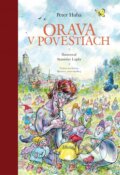 Kniha: Orava v povestiach (Peter Huba). Vydavateľstvo Matice slovenskej, 2025 Kniha: Orava v povestiach (Peter Huba). Vydavateľstvo Matice slovenskej, 2025