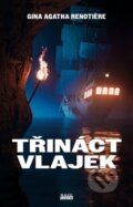 Kniha: Třináct vlajek (Gina Agatha Renoti?re). Mare-Czech, 2025 Kniha: Třináct vlajek (Gina Agatha Renoti?re). Mare-Czech, 2025