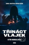 Kniha: Třináct vlajek (Gina Agatha Renoti?re). Mare-Czech, 2025 Kniha: Třináct vlajek (Gina Agatha Renoti?re). Mare-Czech, 2025