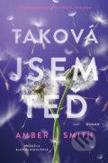 Kniha: Taková jsem teď (Amber Smith). King Cool, 2025 Kniha: Taková jsem teď (Amber Smith). King Cool, 2025
