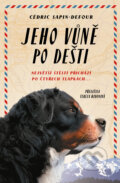 Kniha: Jeho vůně po dešti (Cédric Sapin-Defour). Kontrast, 2025 Kniha: Jeho vůně po dešti (Cédric Sapin-Defour). Kontrast, 2025