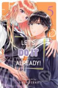 Kniha: Let's Do It Already! 5 (Aki Kusaka). Viz Media, 2025 Kniha: Let's Do It Already! 5 (Aki Kusaka). Viz Media, 2025
