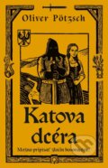 Kniha: Katova dcéra (Oliver Pötzsch). Ikar, 2025 Kniha: Katova dcéra (Oliver Pötzsch). Ikar, 2025