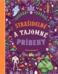 Kniha: Strašidelné a tajomné príbehy (Stefania Leonardi Hartley). Svojtka&Co., 2025 Kniha: Strašidelné a tajomné príbehy (Stefania Leonardi Hartley). Svojtka&Co., 2025
