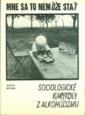 Kniha: Mne sa to nemôže stať (Martin Bútora). Osveta, 1989 Kniha: Mne sa to nemôže stať (Martin Bútora). Osveta, 1989