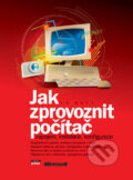 Kniha: Jak zprovoznit počítač (Ed Bott). Computer Press, 2006 Kniha: Jak zprovoznit počítač (Ed Bott). Computer Press, 2006
